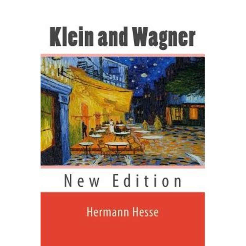 Klein and Wagner -- Hermann Hesse